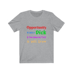 Opportunity Metaphor Novelty Unisex Jersey Short Sleeve Tee