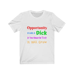 Opportunity Metaphor Novelty Unisex Jersey Short Sleeve Tee